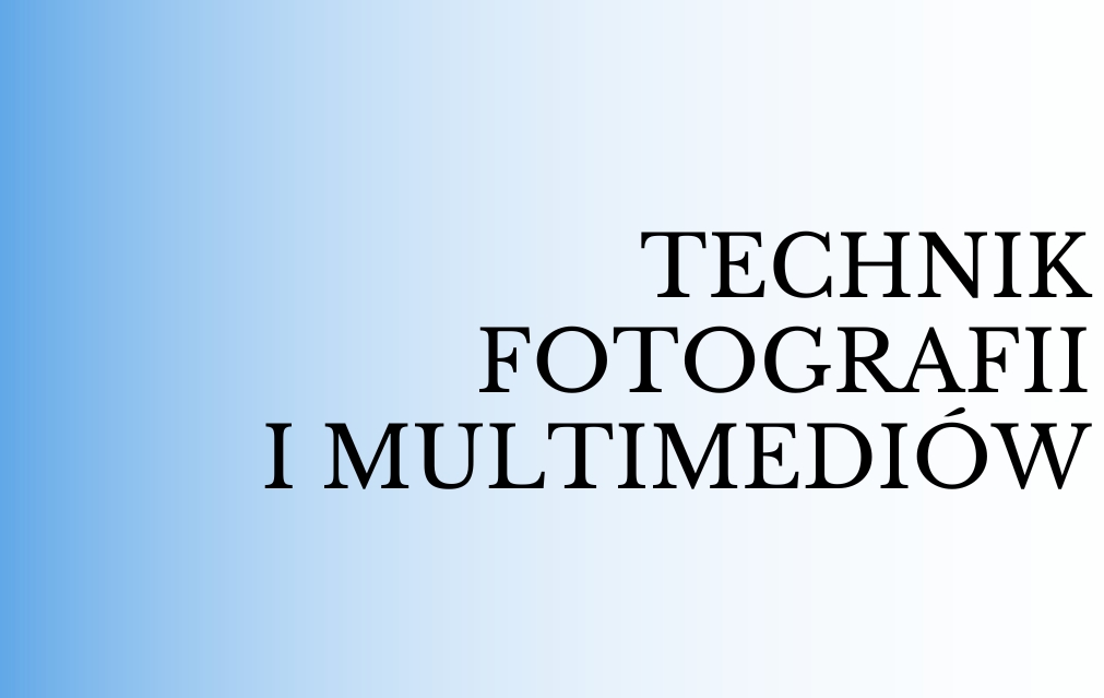 technik fotografii i multimediow