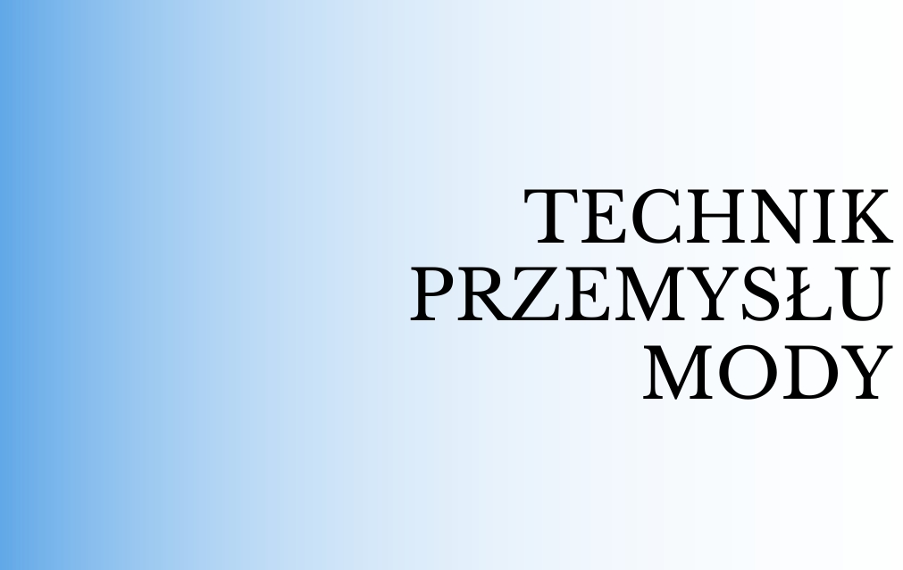 technik przemyslu mody
